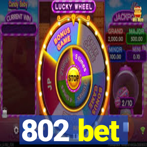 802 bet